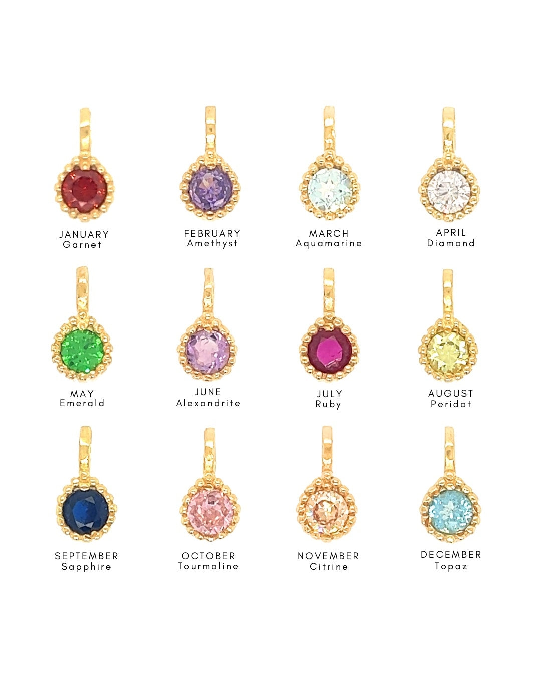 Gold Birthstone Pendants January Garnet February Amethyst March Aquamarine April Diamond May Emerald June Alexandrite July Ruby August Peridot September Sapphire October Tourmaline November Citrine December Topaz